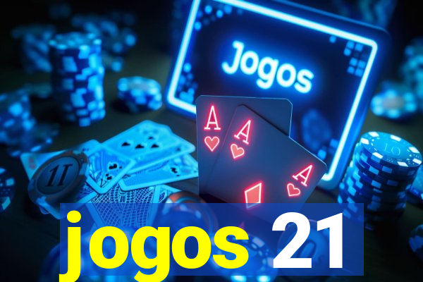 jogos 21