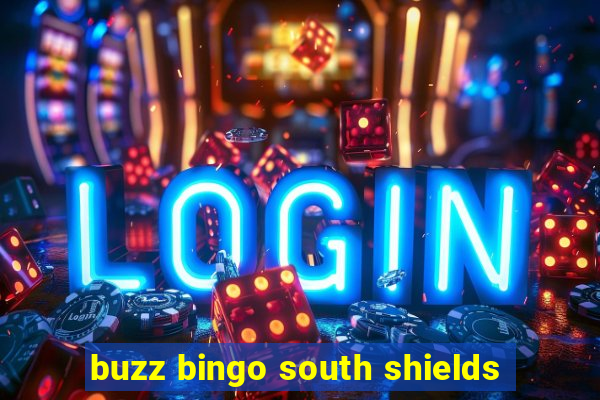 buzz bingo south shields