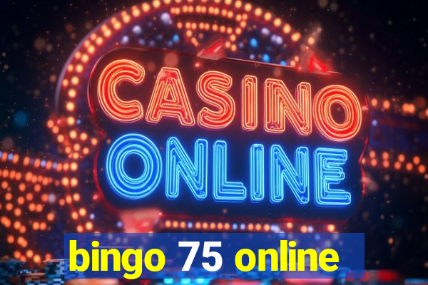 bingo 75 online