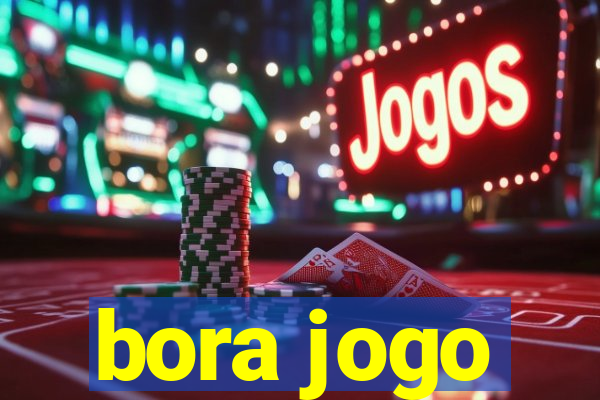 bora jogo