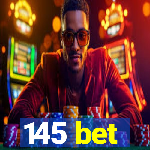 145 bet