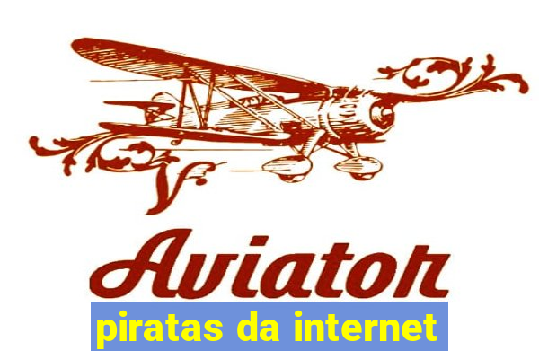 piratas da internet