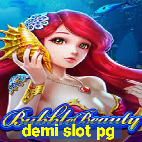 demi slot pg