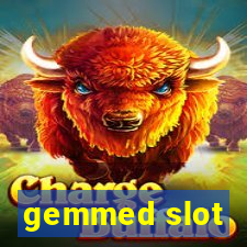 gemmed slot