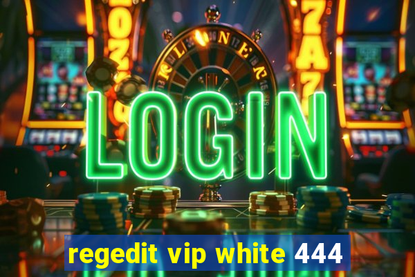 regedit vip white 444