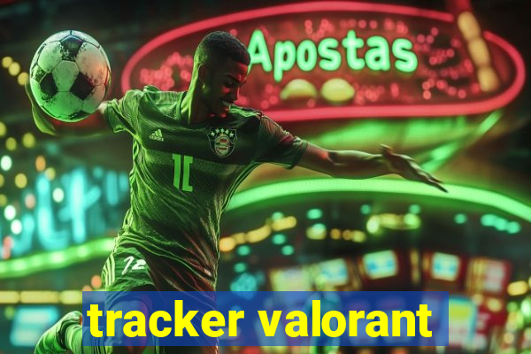 tracker valorant