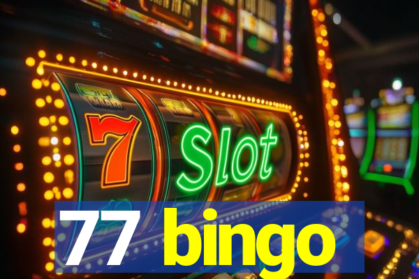 77 bingo