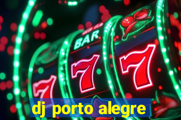 dj porto alegre