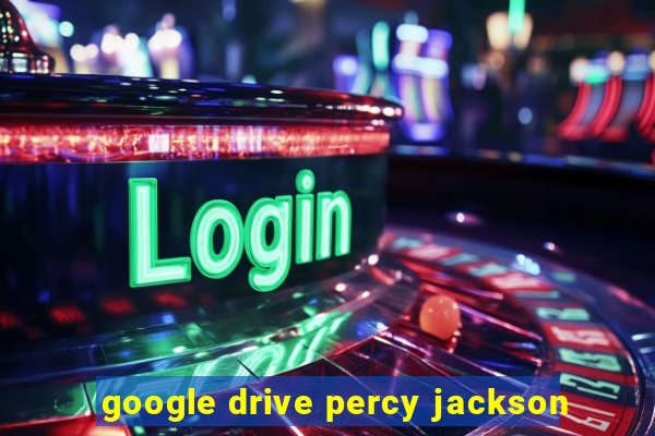 google drive percy jackson