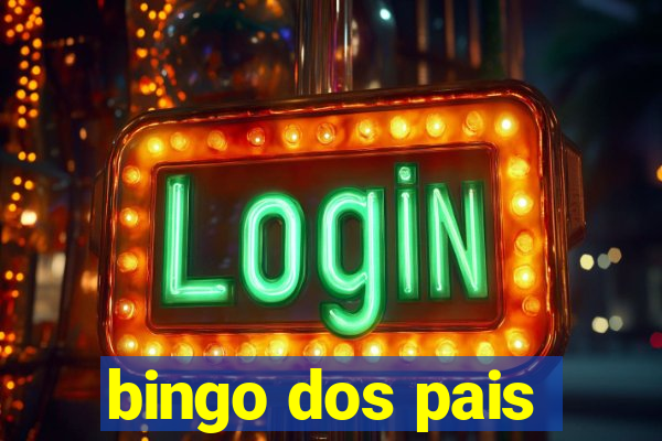 bingo dos pais