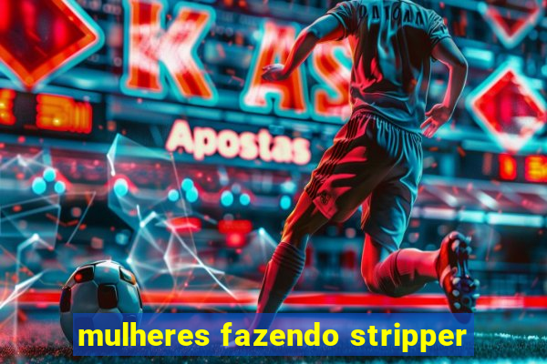 mulheres fazendo stripper