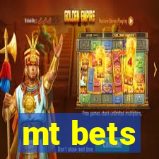 mt bets