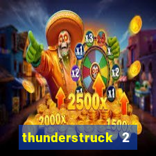 thunderstruck 2 slot online