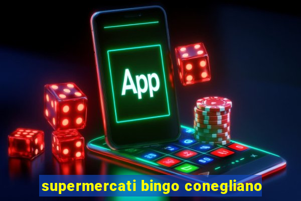 supermercati bingo conegliano