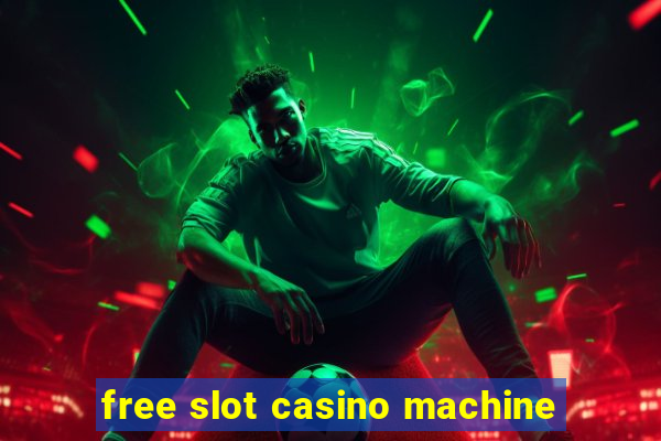 free slot casino machine