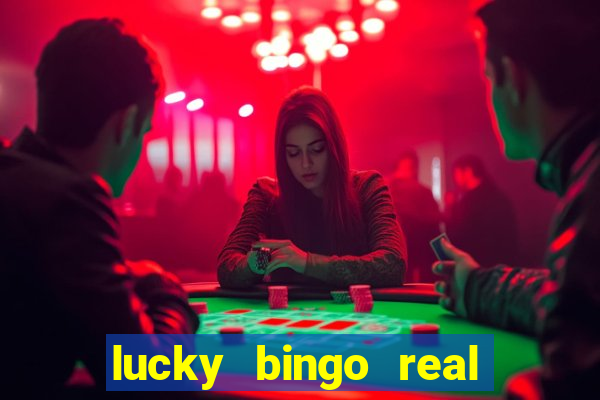 lucky bingo real or fake