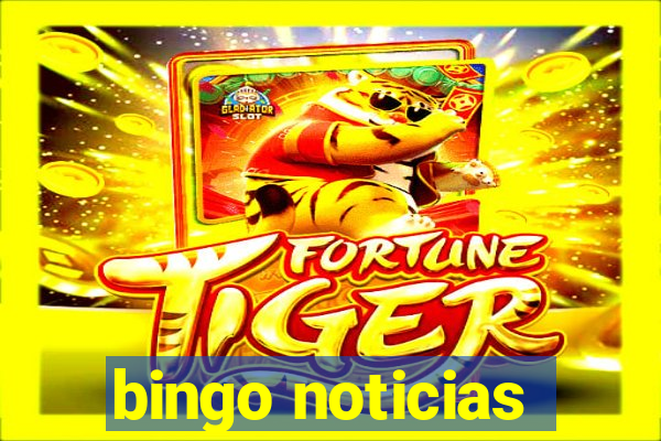 bingo noticias