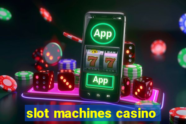 slot machines casino