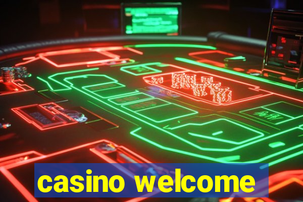 casino welcome