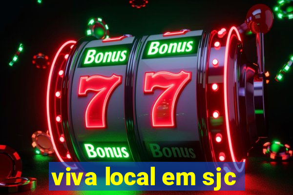 viva local em sjc