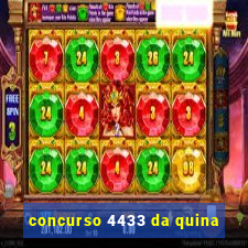 concurso 4433 da quina