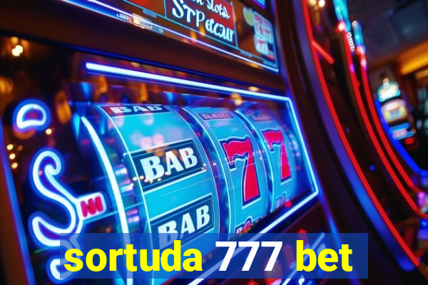 sortuda 777 bet