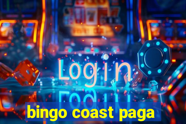 bingo coast paga