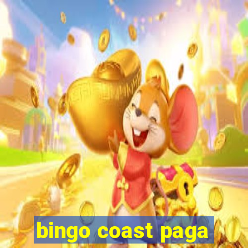 bingo coast paga