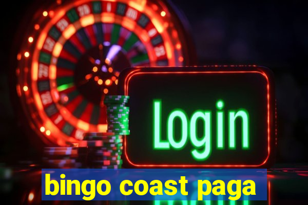 bingo coast paga