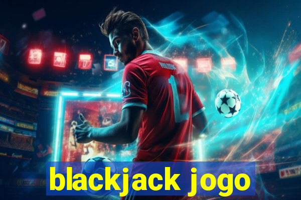 blackjack jogo