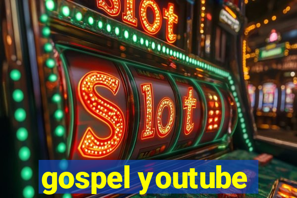 gospel youtube