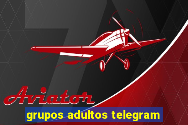 grupos adultos telegram