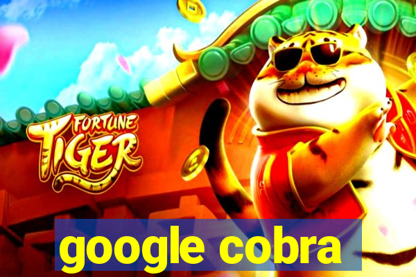 google cobra