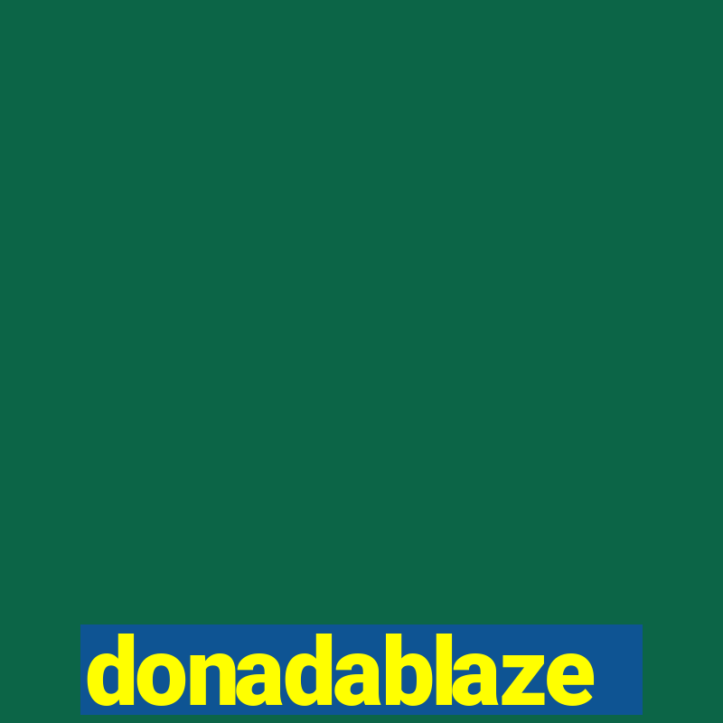 donadablaze