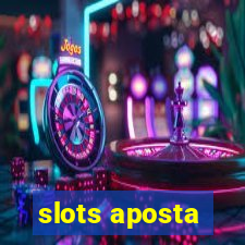 slots aposta