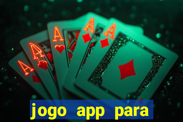 jogo app para ganhar dinheiro