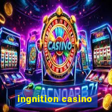 ingnition casino