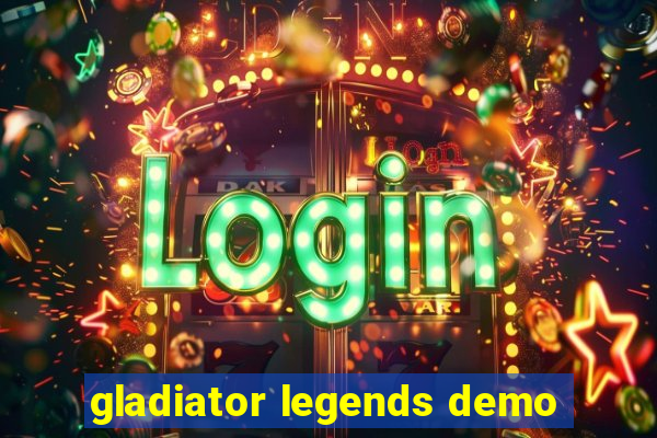 gladiator legends demo