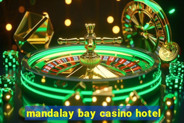 mandalay bay casino hotel