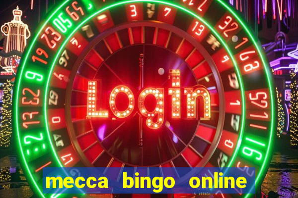 mecca bingo online slots games