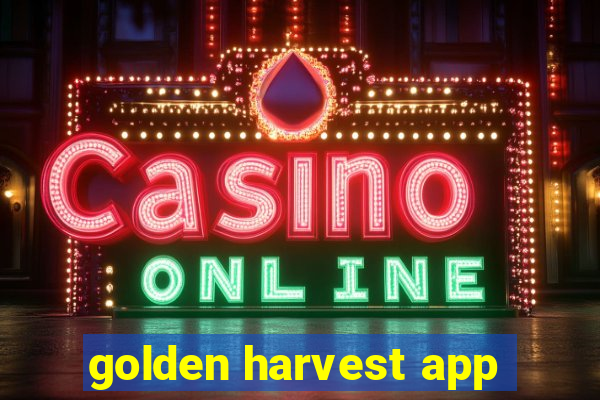 golden harvest app