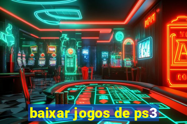 baixar jogos de ps3