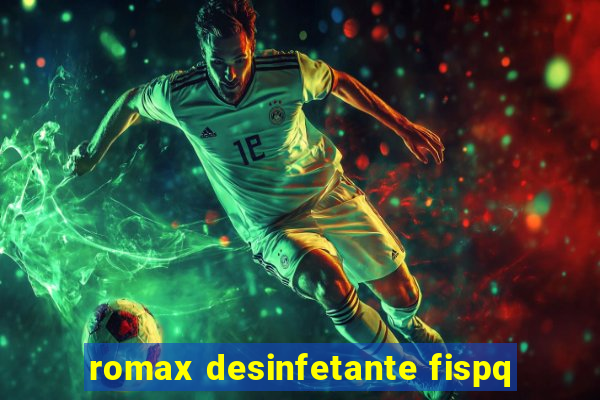 romax desinfetante fispq