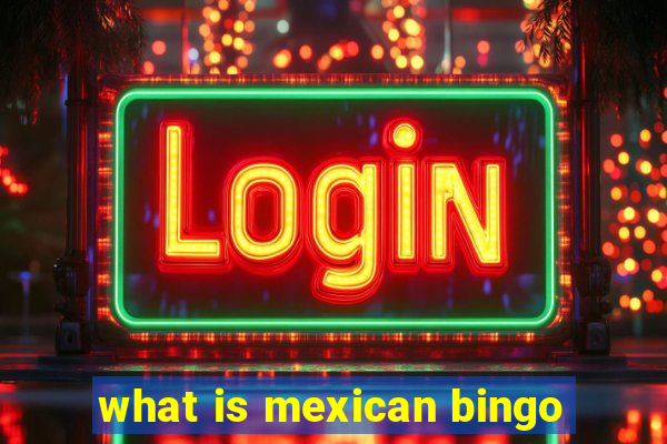 what is mexican bingo