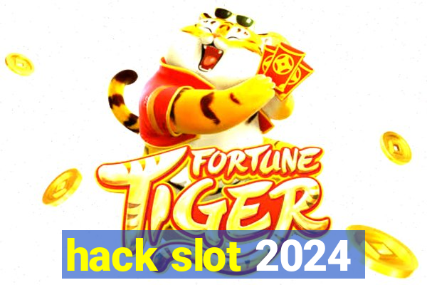 hack slot 2024