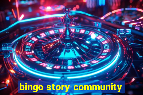 bingo story community