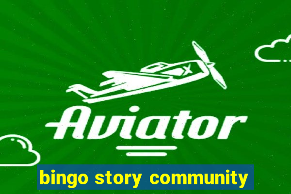 bingo story community