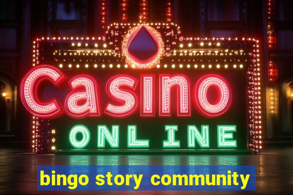 bingo story community