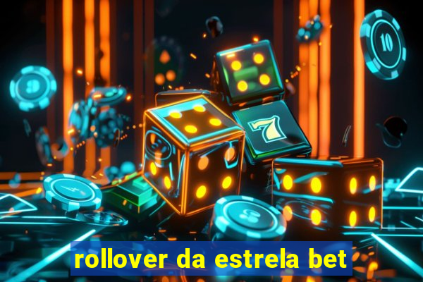 rollover da estrela bet