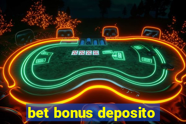 bet bonus deposito